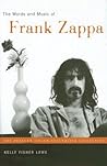 The Words and Music of Frank Zappa (The Praeger Singer-Songwriter Collection) The Words and Music of Frank Zappa (The Praeger Singer-Songwriter Collection)