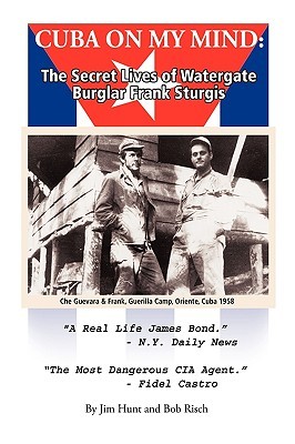 Cuba on My Mind: The Secret Lives of Watergate Burglar Frank Sturgis (Hardcover)