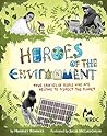 Heroes of the Environment: True Stories of People Who Help Protect Our Planet (NRDC) Heroes of the Environment: True Stories of People Who Help Protect Our Planet (NRDC)