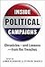 Inside Political Campaigns: Chronicles-and Lessons-from the Trenches