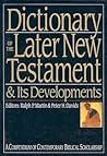 Dictionary of the Later New Testament & Its Developments (The IVP Bible Dictionary Series)