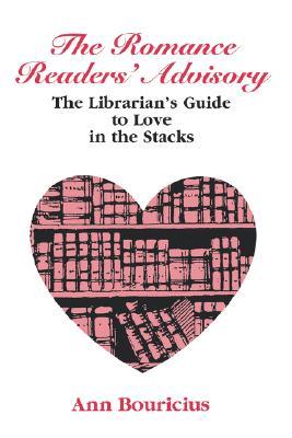 Romance Reader's Advisory: The Librarian's Guide to Love in the Stacks (Paperback)