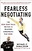 Fearless Negotiating: The W...