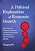 A Political Explanation of Economic Growth: State Survival, Bureaucratic Politics, and Private Enterprises in the Making of Taiwan’s Economy, 1950–1985 (Harvard East Asian Monographs)