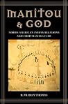 Manitou and God: North-American Indian Religions and Christian Culture