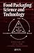 Food Packaging Science and Technology (Packaging And Converting Technology)