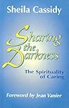 Sharing the Darkness: The Spirituality of Caring