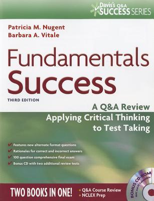 Fundamentals Success: A Q&A Review Applying Critical Thinking to Test Taking (Davis's Q&A Success)