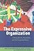 The Expressive Organization by Majken Schulz