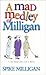 A Mad Medley of Milligan