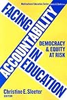 Facing Accountability in Education: Democracy and Equity at Risk (Multicultural Education Series)