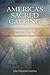 America's Sacred Calling: Building a New Spiritual Reality