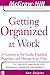 Getting Organized at Work: 24 Lessons to Set Goals, Establish Priorities, and Manage Your Time (The McGraw-Hill Professional Education Series)