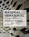 Material Immaterial: The New Work of Kengo Kuma