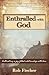Enthralled With God by Rob Fischer
