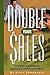 Double Your Sales: An Honest and Authentic Approach to Professional Selling