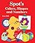 Spot's Colors, Shapes, and ...
