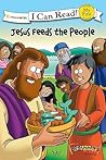 The Beginner's Bible Jesus Feeds the People: My First (I Can Read! / The Beginner's Bible)