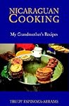 Nicaraguan Cooking by Trudy Espinoza-Abrams