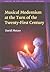 Musical Modernism at the Turn of the Twenty-First Century by David Metzer