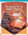 Plugged Into God's Power: A totally practical, non-religious guide to the Holy Spirit's Ministry (Journey of Faith (Creation House)) Plugged Into God's Power: A totally practical, non-religious guide to the Holy Spirit's Ministry (Journey of Faith (Creation House))