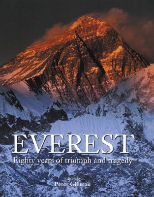 Everest: Eighty Years of Triumph and Tragedy (Hardcover)