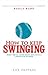 How to Keep Swinging When Y...