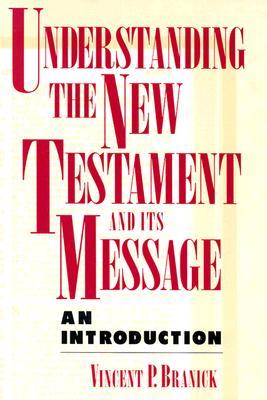 Understanding the New Testament and Its Message: An Introduction (Paperback)
