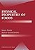 Physical Properties of Foods (Food Science Text Series)
