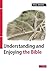 Understanding and Enjoying the Bible