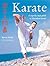 Karate : A Step-by-Step Guide to Shotokan Karate