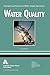 Water Quality (Principles and Practices of Water Supply Operations)
