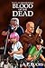 Blood of the Dead (Undead W...