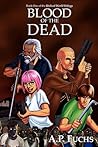 Blood of the Dead (Undead World Trilogy, #1)