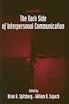 The Dark Side Of Interpersonal Communication The Dark Side Of Interpersonal Communication