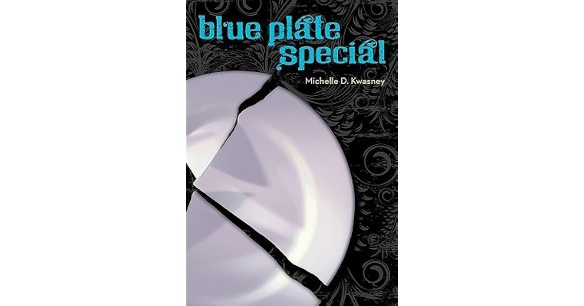 Blue Plate Special by Michelle D. Kwasney
