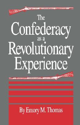 The Confederacy as a Revolutionary Experience (Paperback)
