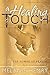 A Healing Touch: The Power of Prayer