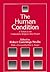 The Human Condition: A Volume in the Comparative Religious Ideas Project (Comparative Rel Ideas (Dis))
