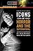 Icons of Horror and the Sup...