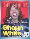 Shaun White (Modern Role Models) Shaun White (Modern Role Models)