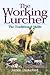 The Working Lurcher: The Traditional Skills