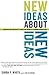 New Ideas About New Ideas by Shira P. White