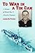 To War in a Tin Can: A Memoir of World War II Aboard a Destroyer