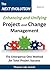 The Next Evolution - Enhancing and Unifying Project and Change Management: The Emergence One Method for Total Project Success