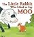 The Little Rabbit Who Liked to Say Moo