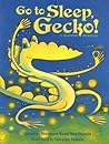 Go To Sleep, Gecko!: A Balinese Folktale
