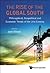 RISE OF THE GLOBAL SOUTH, THE: PHILOSOPHICAL, GEOPOLITICAL AND ECONOMIC TRENDS OF THE 21ST CENTURY
