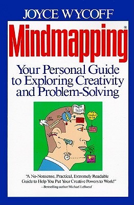 Mindmapping: Your Personal Guide to Exploring Creativity and Problem-Solving (Paperback)