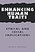 Enhancing Human Traits: Ethical and Social Implications (Hastings Center Studies in Ethics)